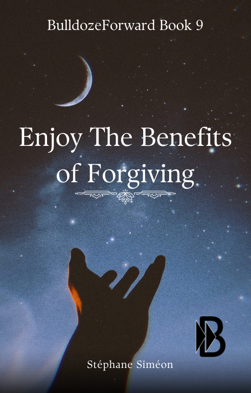 BulldozeForward Book 9 Enjoy The Benefits of Forgiving.png